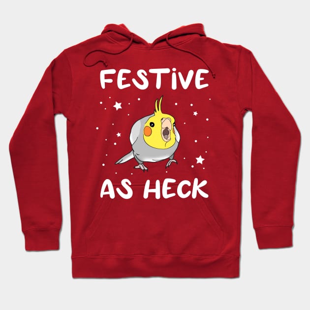 Festive as HECK cockatiel Hoodie by FandomizedRose